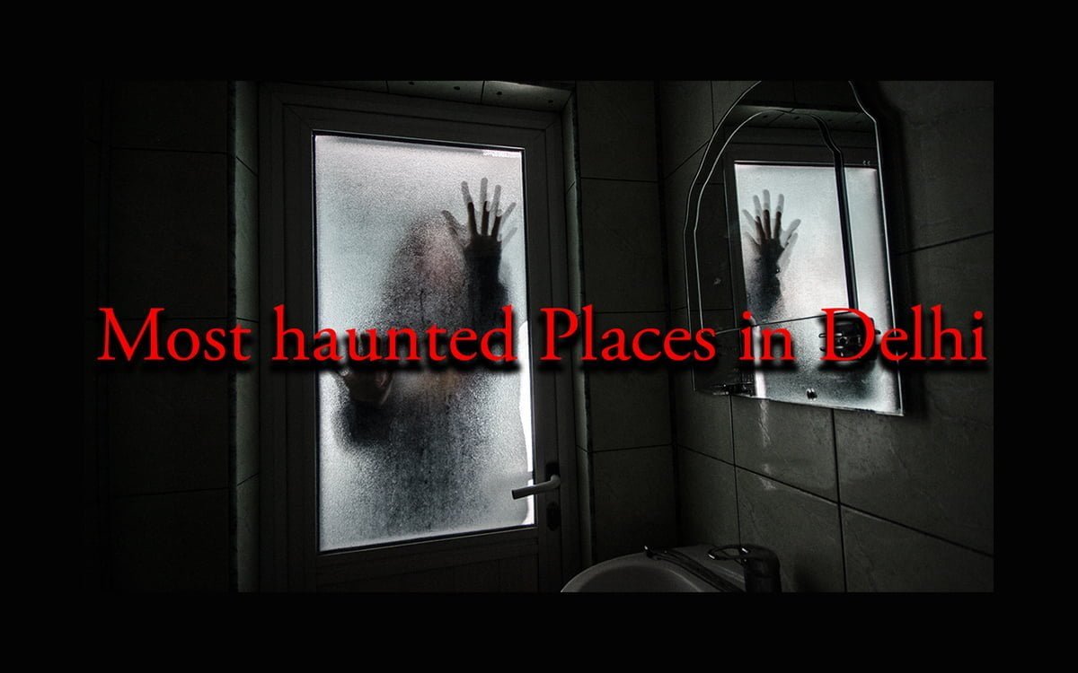 These Are the 5 Most Haunted Places In Delhi
