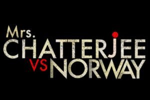 Mrs Chatterjee Vs Norway