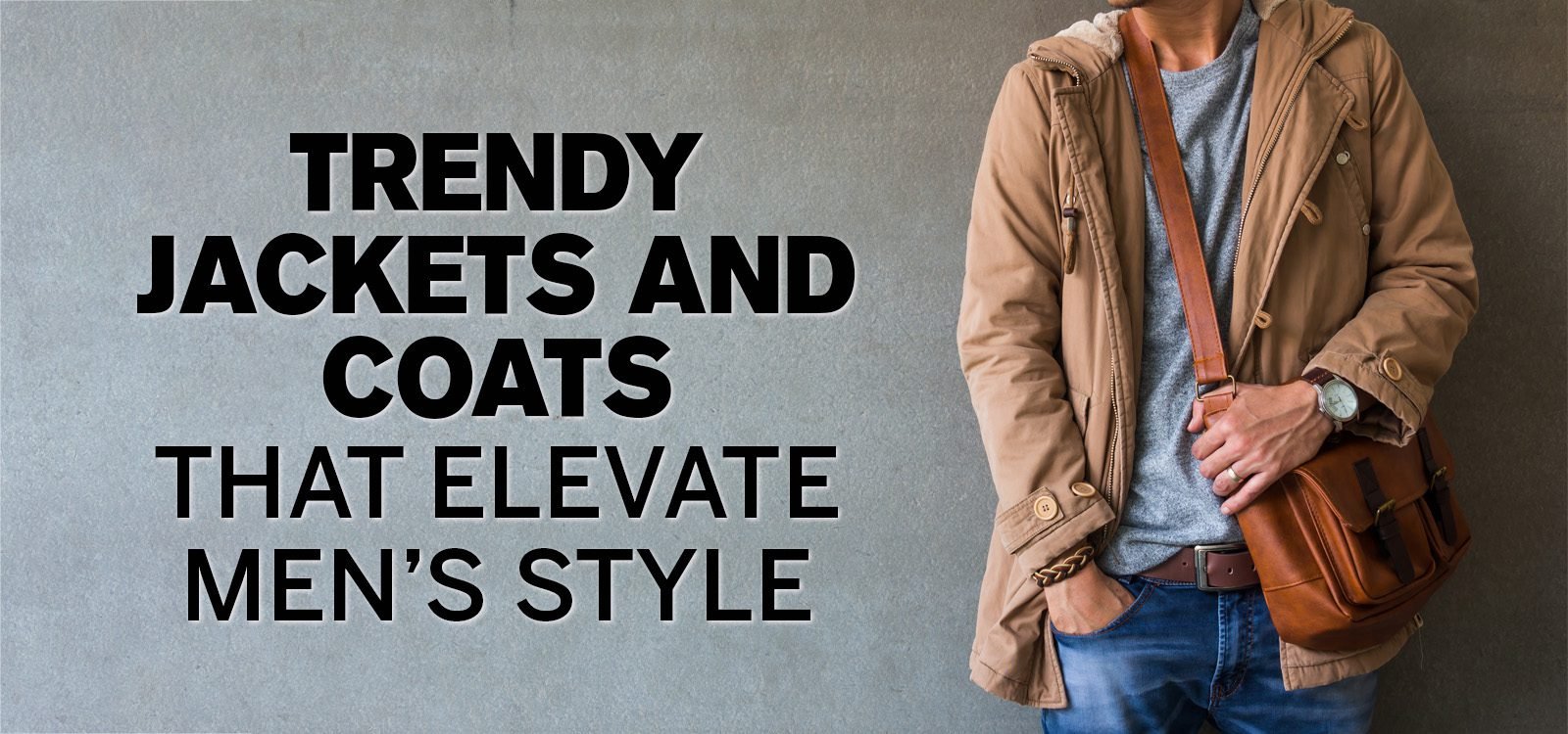 Winter Wardrobe: Trendy Must-Have Jackets and Coats that Elevate Men’s Style